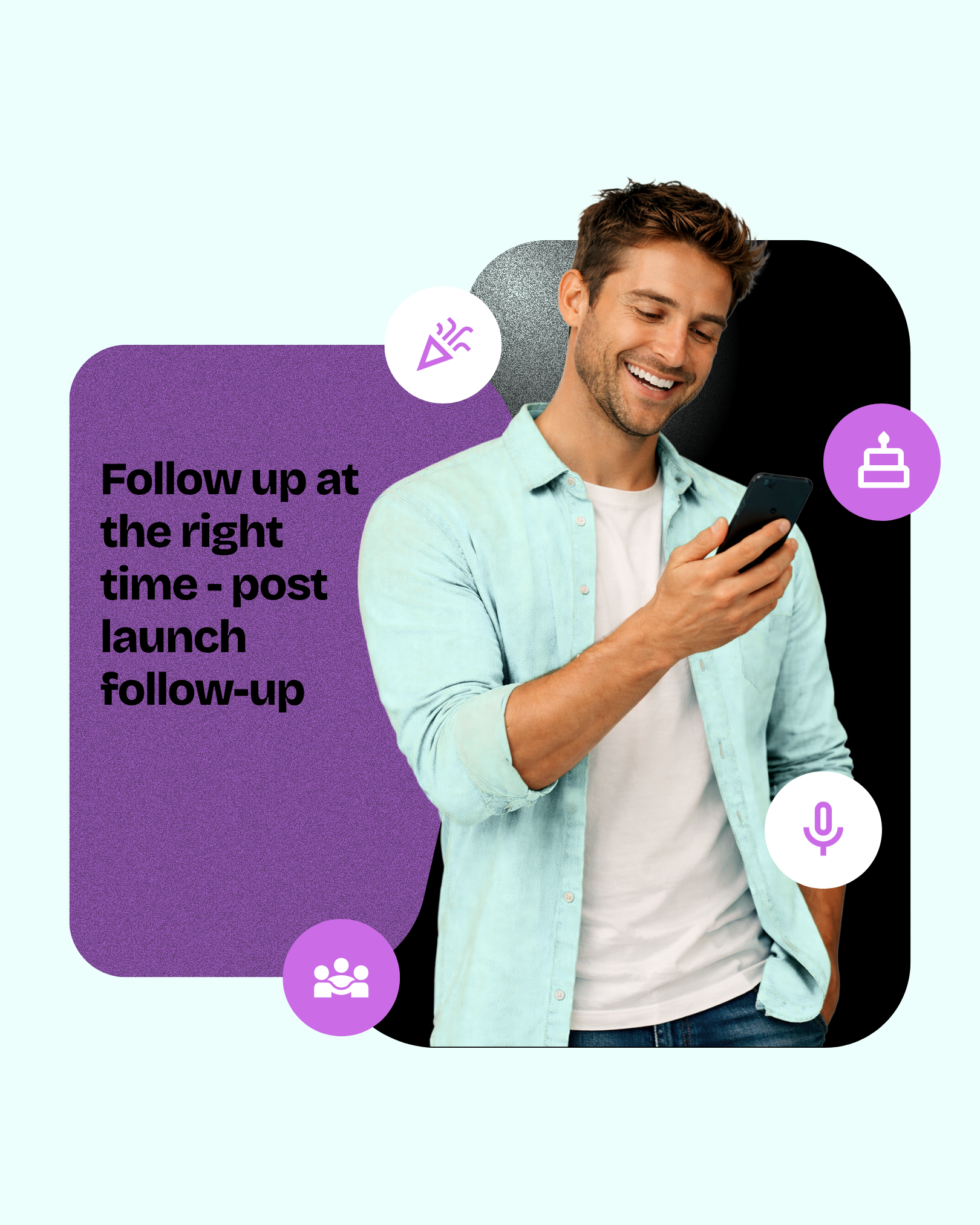 Post-launch follow-up visual showing a customer reading a message on a phone